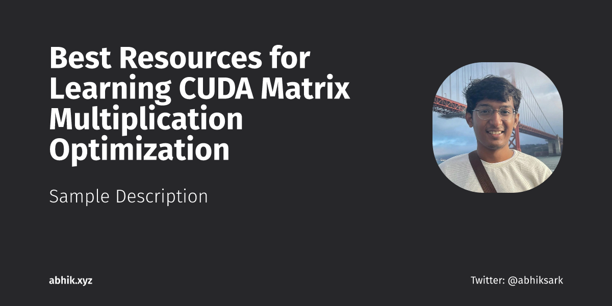 Best Resources for Learning CUDA Matrix Multiplication Optimization ...