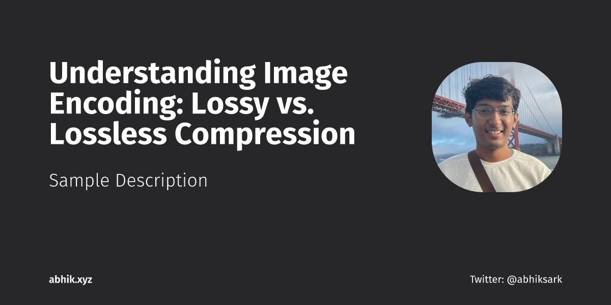 Understanding Image Encoding: Lossy vs. Lossless Compression | Abhik Sarkar