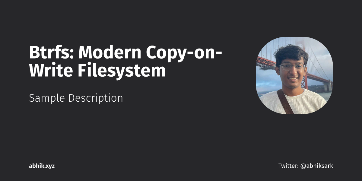 Btrfs: Modern Copy-on-Write Filesystem | Abhik Sarkar