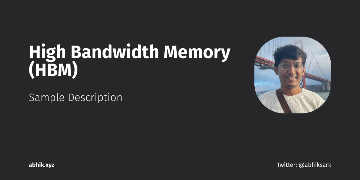 High Bandwidth Memory (HBM) | Abhik Sarkar