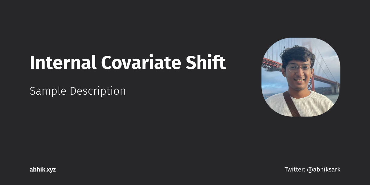 Internal Covariate Shift | Abhik Sarkar