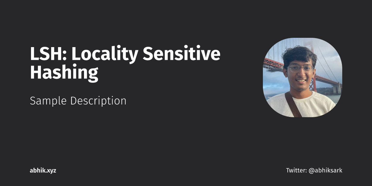 LSH: Locality Sensitive Hashing | Abhik Sarkar