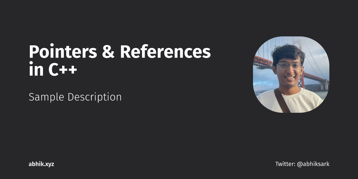 Pointers & References in C++ | Abhik Sarkar