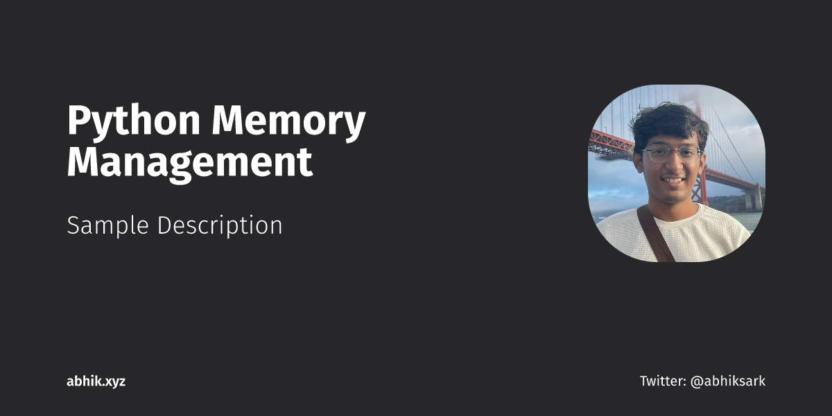 Python Memory Management | Abhik Sarkar