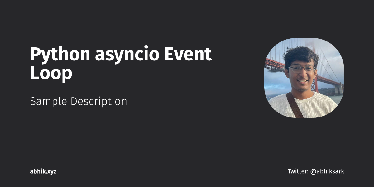 Python asyncio Event Loop | Abhik Sarkar
